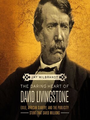 cover image of The Daring Heart of David Livingstone